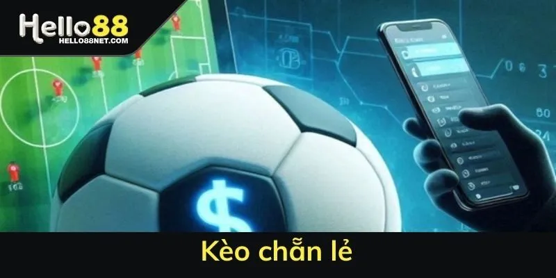 Kèo chẵn lẻ là gì? Cách đánh kèo thắng đậm tại Hello88